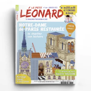 Le Petit Léonard n° 308<br>Notre-Dame de Paris restaurée - L'artiste du mois : Suzanne Valadon