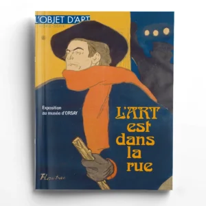 L'Objet d'Art Hors-séries n° 180<br>L'art est dans la rue