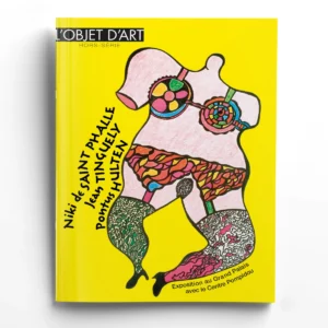 L'Objet d'Art Hors-séries n° 182<br>Niki de Saint Phalle, Jean Tinguely, Pontus Hulten