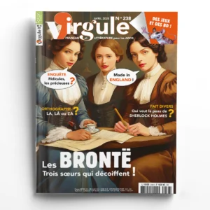 Virgule n° 238<br>Les Brontë, trois soeurs qui décoiffent !