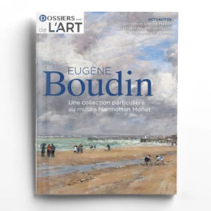Dossiers de l'Art n° 327<br>Eugène Boudin, une collection particulière