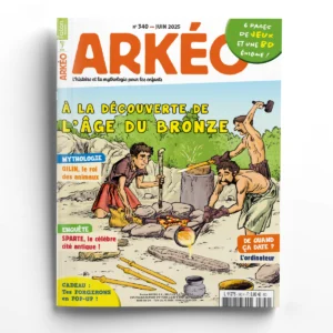 Arkéo n° 340<br>À la découverte de l'âge du Bronze