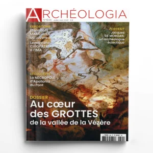 Archéologia n° 644<br>Au cœur des grottes de la vallée de la Vézère