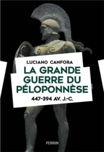 Les livres à ne pas manquer pour les amateurs d'archéologie : La grande guerre du Péloponnèse, 447-394 av. J.-C., 2026, Luciano Canfora