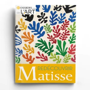Dossiers de l'art n°335 - Redécouvrir Matisse