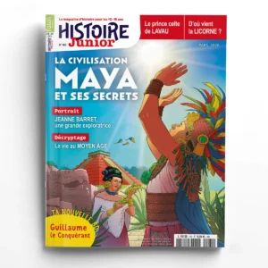 Histoire Junior n°160 - La civilisation maya et ses secrets