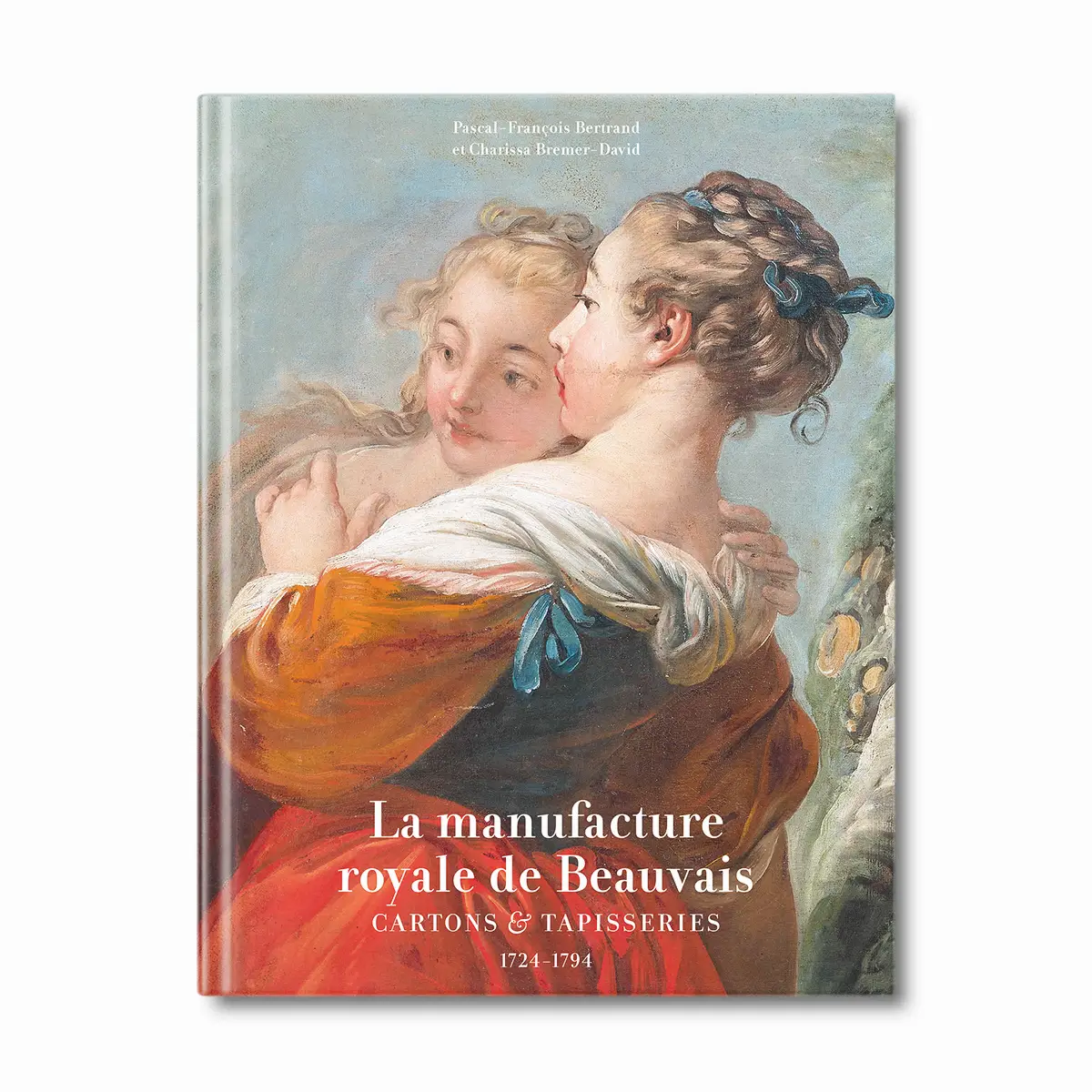 La manufacture royale de Beauvais, cartons & tapisseries - Éditions Faton